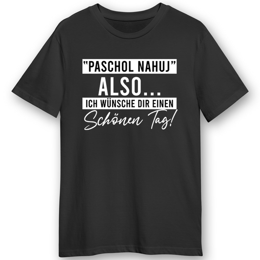 "PASCHOL NAHUJ"  T-Shirt