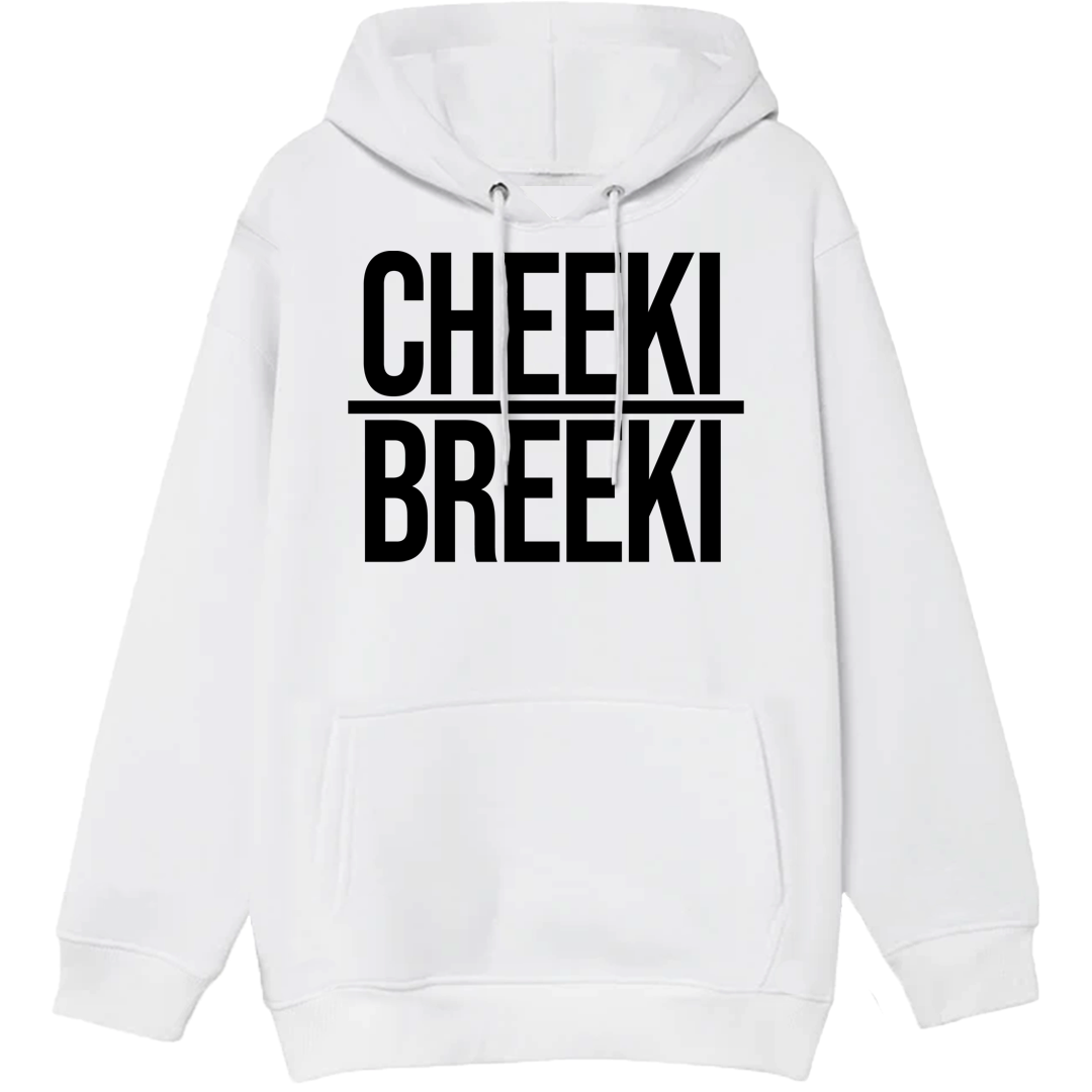 Cheeki Breeki Hoodie